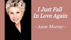 I Just Fall in love Again (By;Anne Murray)