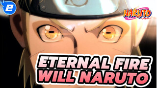 Flying Leaves, Burning Flame and Eternal Fire Will | Naruto / Emotional_2