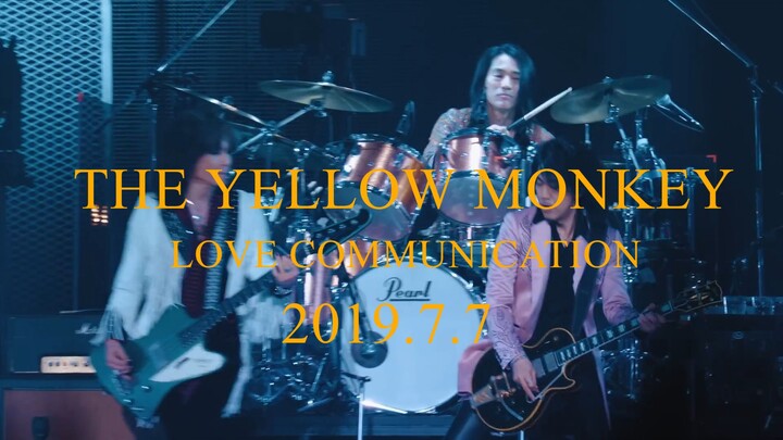 Konser Live - Love Communication - The Yellow Monkey  Live at 2019.7.7