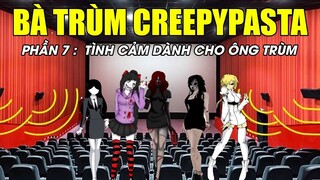 Bà Trùm Creepypasta Phần 7 - Tình Cảm Dành Cho Ông Trùm - Mọt Creepypasta