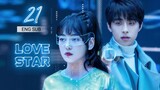 🇨🇳 Love Star (2023) | Episode 22 | Eng Sub | ( 你是我的漫天繁星 第21集 )