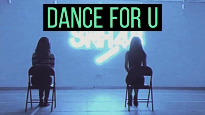 【Dance For U】（Dua Kali Cover）SNH48 Xu Yang Yuzhuo&SNH48 Shen Mengyao