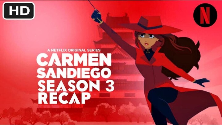 Carmen Sandiego Season 3 Recap