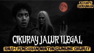 PENDAKIAN MISTIS GUNUNG CIKURAY