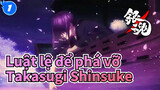 [Luật lệ để phá vỡ] Takasugi Shinsuke--- Cuối cùng cậu cũng trở lại trường Shouyou
