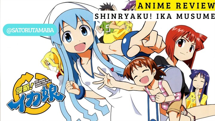 Si Cumi Usil! 🦑 Review Shinryaku! Ika Musume