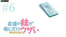 Phim Tomodachi no Imouto ga Ore ni dake Uzai Tập 6 Vietsub