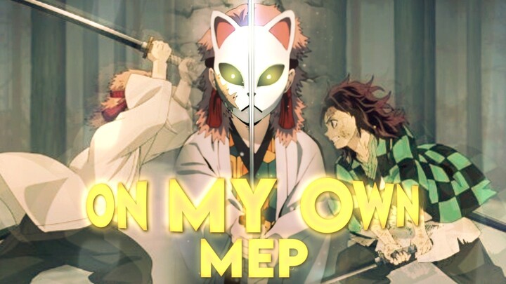 On My Own - Mix Anime [ Multi Editor Project ]