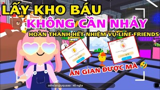 PLAY TOGETHER | CÁCH "ĂN GIAN" NHIỆM VỤ TÌM KHO BÁU | THỬ THÁCH HOÀN THÀNH HẾT NHIỆM VỤ LINE FRIENDS