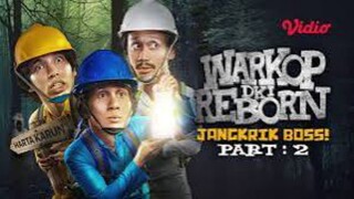 Warkop DKI Reborn Jangkrik Boss Part 2 (2017)