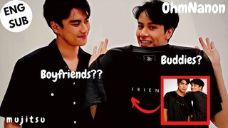 OhmNanon | boyfriends or buddies?