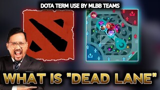 What is "Dead Lane"? DOTA term use by MLBB Teams.. Explained by Wolf