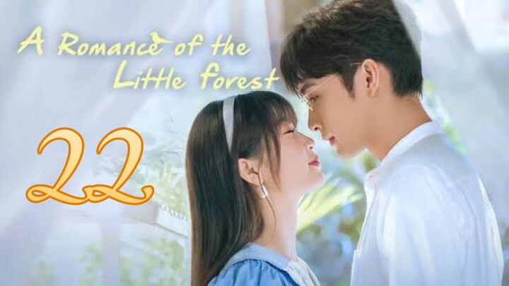 𝙀𝙋.22 | 𝙰 Romance of the 𝙻𝚒𝚝𝚝𝚕𝚎 𝙵𝚘𝚛𝚎𝚜𝚝 |  Tagalog Dub