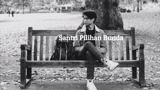 Santri Pilihan Bunda || Wattpad musikalisasi puisi