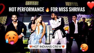 || HOT PERFORMANCE FOR MISS SHRIVAS ❤️ AT HER BIRTHDAY PARTY 🔥 ​|| HOT INDIANS ||​⁠@sakshishrivas