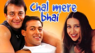 Chal Mere Bhai   (Movie)