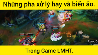 Những pha xử lý gay biến ảo trong găm LMHT #videohaynhat