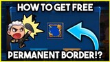 HOW TO GET A PERMANENT BORDER FOR FREE? | ZUiXUA Official | MOBILE LEGENDS