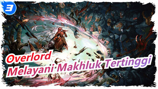 Overlord | [AMV  / Epik] Akulah yang Melayani Makhluk Tertinggi_3