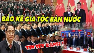 🔴TIN CHẤN ĐỘNG_PHẠM.M.CHÍNH TRÌNH CHO TBT TRỌNG BẰNG CHỨNG CTN NG.XUÂN PHÚC BẢO KÊ GIA TỘC BÁN NƯỚC