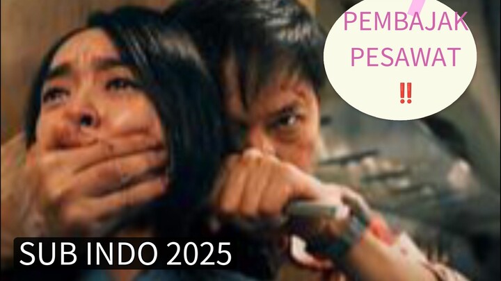 HIJACKED (2025) SUB INDO ; VIETNAMESE MOVIE PEMBAJAK PESAWAT
