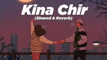 Kina_Chir_Song_Hindi_Song_Slowed_&_Reverd_Song  #viralsong #fyp