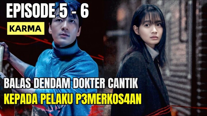 DRAKOR " KARMA " EPISODE 5-6 SUB INDO || ALUR CERITA