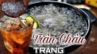 Cách làm TRÂN CHÂU TRẮNG ăn vặt tại nhà | Hướng dẫn nấu ăn - Món ăn ngon mỗi ngày | Hương Quê TV