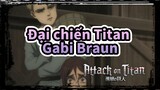 [Đại chiến Titan] Mùa cuốiTập  11|Gabi Braun