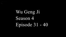 Wu Geng Ji Season 4 Episode 31 - 40 Subtitle Indonesia