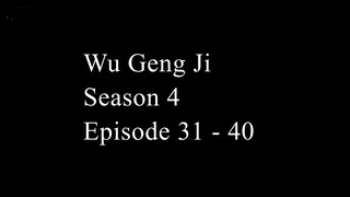 Wu Geng Ji Season 4 Episode 31 - 40 Subtitle Indonesia