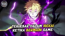 Lagi Main Game Malah Masuk ISEKAI Dengan Kekuatan Sistem Leveling !