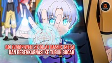 MC OVERPOWER SETELAH MASUK ISEKAI DAN BERENKARNASI  KE TUBUH BOCAH SEMBILAN TAHUN