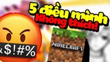 5 Điều Mình KHÔNG THÍCH Ở Tựa Game Minecraft ?!