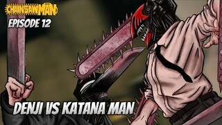 CHAINSAWMAN EPS 12 || DENJI VS KATANA MAN RONDE 2 , AKI VS SAWATARI