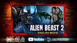 ALIEN BEAST 2 -  English Thriller Movie