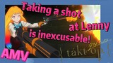 Takt Op. Destiny, AMV|  Taking a shot at Lenny is inexcusable!