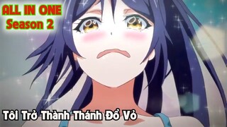Tôi Trở Thành Thánh Đổ Vỏ Nhờ Con Mắm Này SS2 | Tóm Tắt Anime Hay | Thiên Nghiện Anime