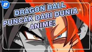 Dragon Ball|⚡「4k 」「60p」「Lihat, apa puncak dari dunia anime!」⚡_2