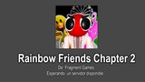 Rainbow Friends Capítulo 2 *Increíble*