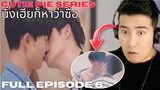 [REACTION] ZeeNuNew | Full Episode 6 :   นิ่งเฮียก็หาว่าซื่อ Cutie Pie Series | EP.6