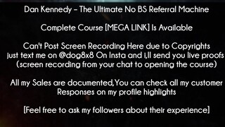 Dan Kennedy Course The Ultimate No BS Referral Machine download