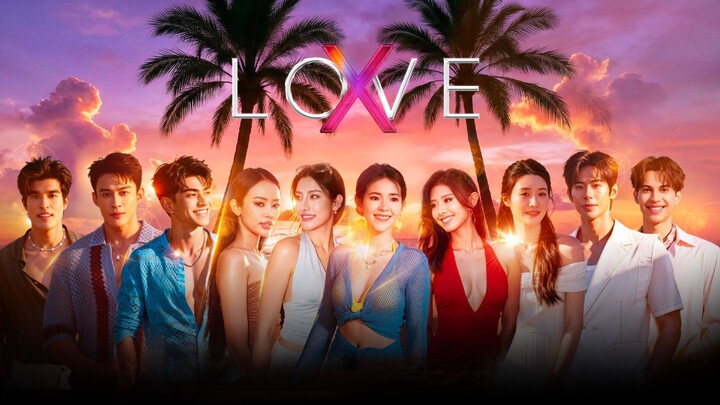 LOVE (X) (2025) EPISODE 1 🇹🇭 DATING SHOW