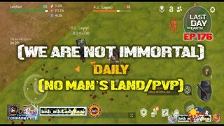 DAILY PVP EP 176 (WE ARE NOT IMMORTAL) - Last Day On Earth: Survival