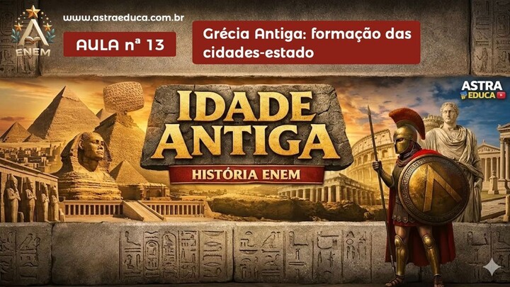📖 História para o ENEM - Idade Antiga - Aula 13 | Como Surgiram as Pólis Gregas
