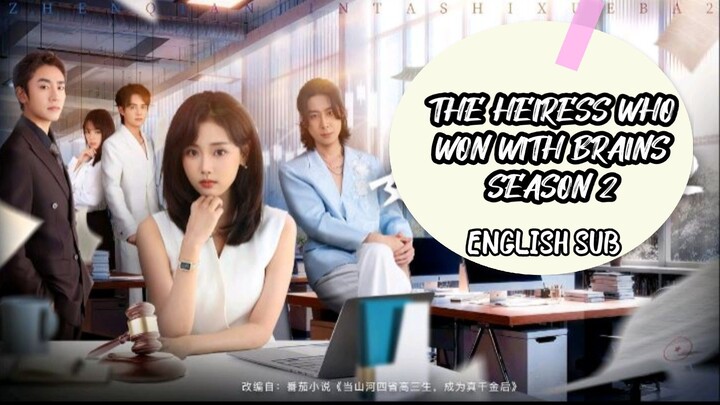 THE HEIRESS WHO WON WITH BRAINS SEASON 2 | ENGLISH SUB