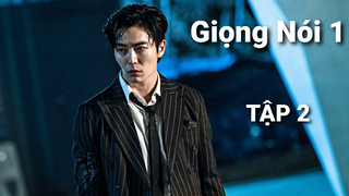 Giọng Nói 1 - Tập 2 | Lồng Tiếng Việt