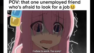 POV: that unemployed friend😆