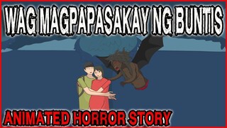 WAG MAGPAPASAKAY NG BUNTIS | ASWANG ANIMATED HORROR STORIES | TRUE STORIES