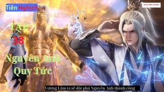Tiên Nghịch Tập 38 Vietsub Thuyết Minh 1080P|Renegade Immortal EP38| HHTQ Thắng channel